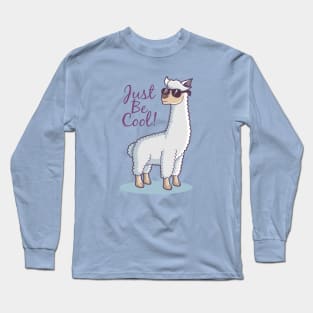 alpaca ! just be cool Long Sleeve T-Shirt